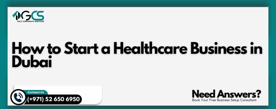 How to Start a Healthcare Business in Dubai