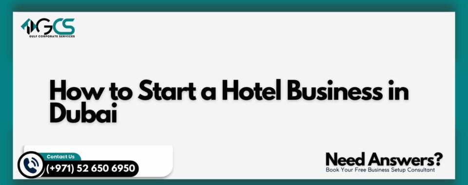 How to Start a Hotel Business in Dubai
