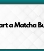 How to Start a Matcha Business in Dubai