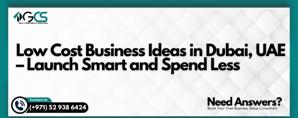 Low Cost Business Ideas in Dubai, UAE