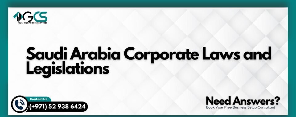 Saudi Arabia Corporate Laws and Legislations
