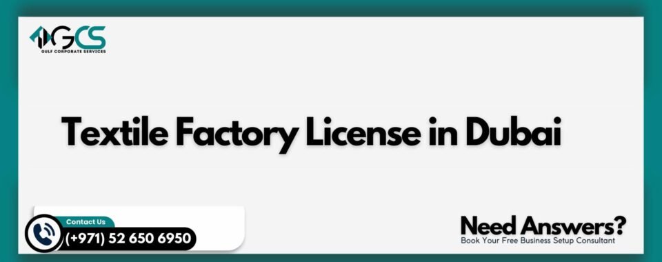 Textile Factory License in Dubai