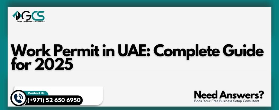 Work Permit in UAE: Complete Guide for 2025