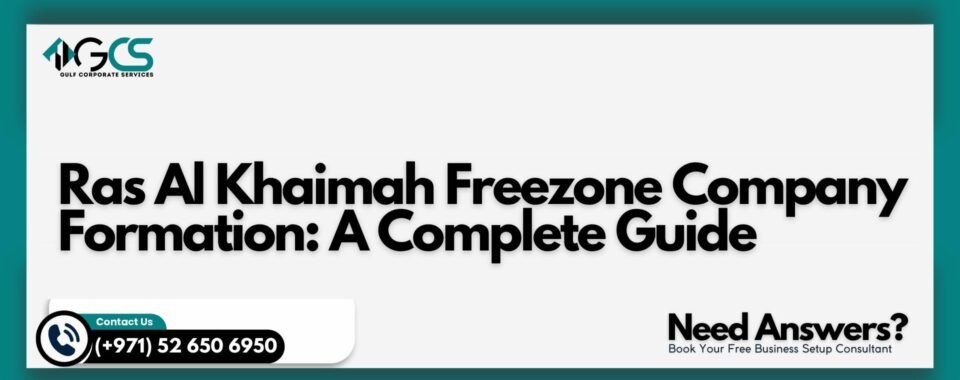 Ras Al Khaimah Freezone Company Formation: A Complete Guide