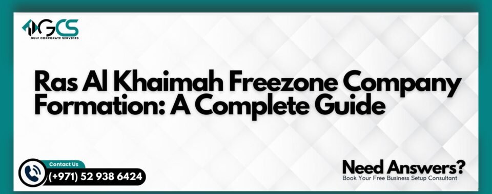 Ras Al Khaimah Freezone Company Formation: A Complete Guide