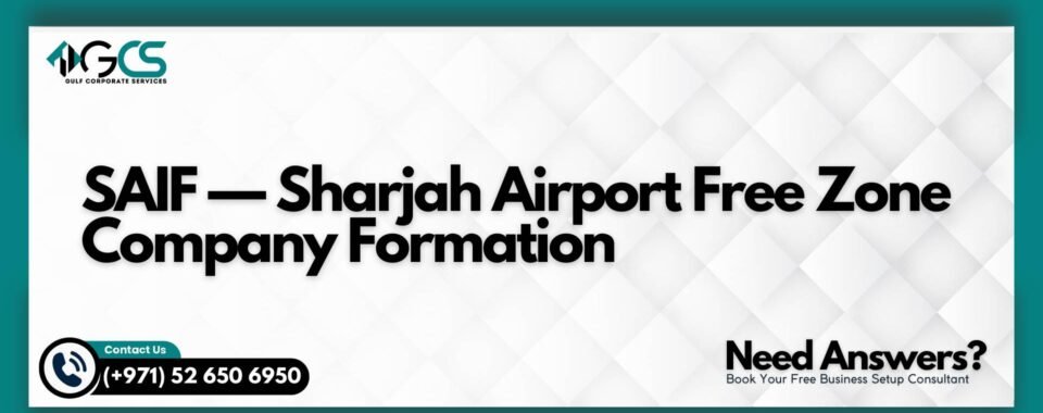 SAIF — Sharjah Airport Free Zone Company Formation