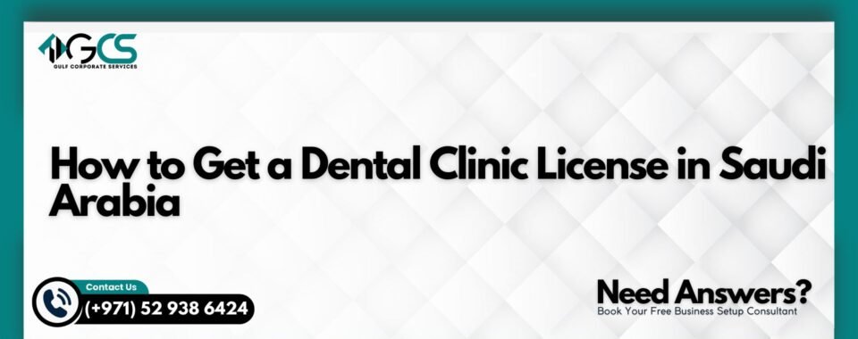 Dental Clinic License in Saudi Arabia