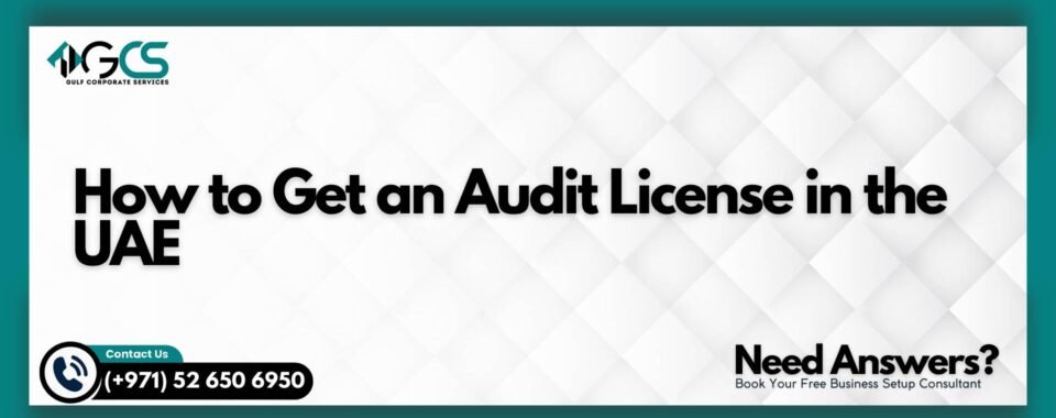 How to Get an Audit License in the UAE
