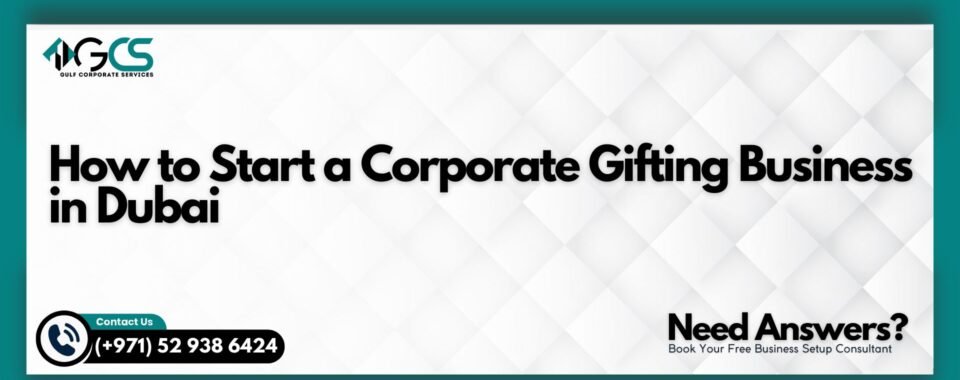 Corporate Gifting Business in Dubai