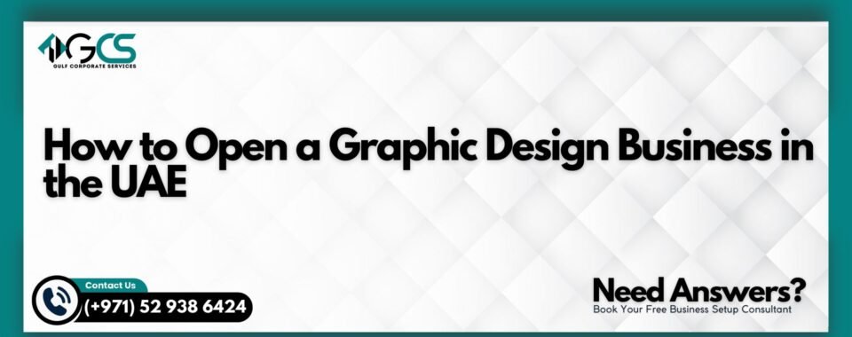 How to Open a Graphic Design Business in the UAE