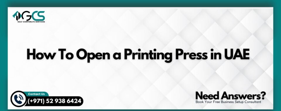 How To Open a Printing Press in UAE