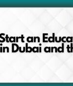How To Start an Educational Institute in Dubai and the UAE
