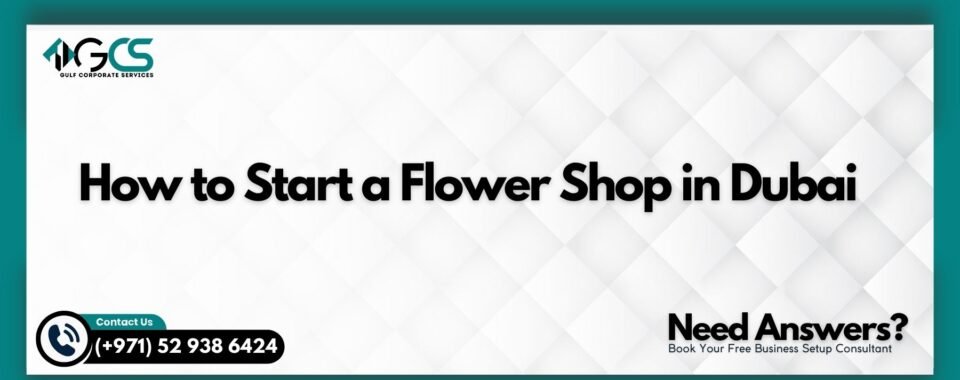 How to Start a Flower Shop in Dubai