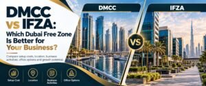 DMCC vs IFZA free zone guide
