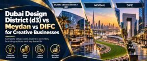 Dubai Design District vs Meydan vs DIFC Comparison Guide