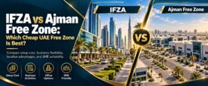 Ifza vs Ajman Freezone guide