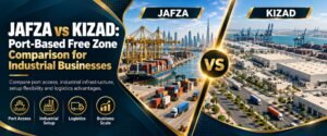 JAFZA vs KIZAD Free zone Comparison Guide